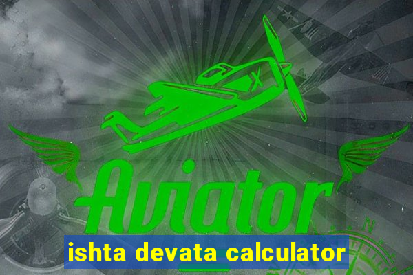 ishta devata calculator